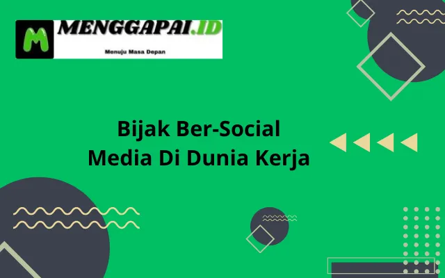 Bijak Social Media Di Dunia Kerja Dengan Hindari Oversharing!
