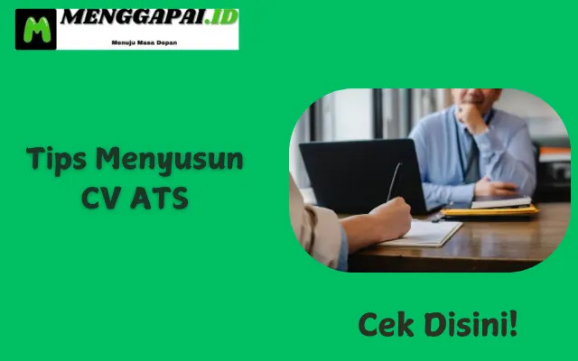 5 Tips Menyusun CV ATS yang Benar